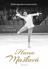 Hana Mašková - Příběh legendární krasobruslařky