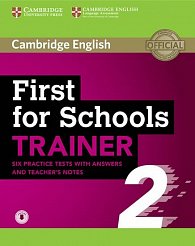 First for Schools Trainer 2 Six Practice Tests with Answers and Teacher´s Notes with Audio