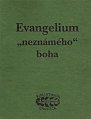Evangelium „neznámého“ boha - Raně křesťanské texty z objevu v Nag Hammadí