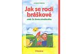 Jak se rodí bráškové aneb Ze života předškoláka