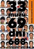 33 mužů, 69 dní, 688 metrů pod zemí - Drama chilských horníků