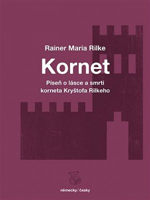 Píseň o lásce a smrti korneta Kryštofa Rilkeho / Weise von Liebe und Tod des Cornets Christoph Rilke