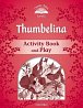 Classic Tales 2 Thumbelina Activity Book and Play (2nd)