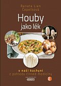 Houby jako lék v naší kuchyni z pohledu čínské medicíny
