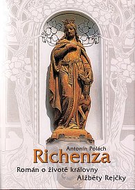 Richenza - Román o životě královny Alžběty Rejčky