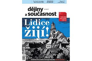 Dějiny a současnost 6/2017 + letní příloha: Lidice žijí!