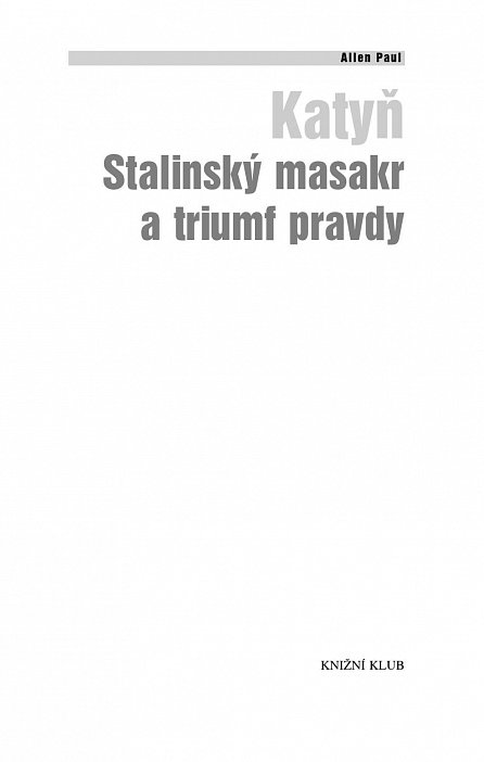 Náhled Katyň - Stalinský masakr a triumf pravdy