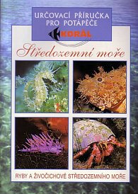 Středozemní moře - Určovací příručka pro potapěče - Ryby a živočichové středozemního moře