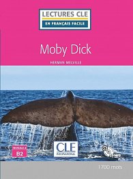 Moby Dick - Niveau 4/B2 - Lecture CLE en français facile - Livre + CD