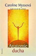 Anatomie ducha - Sedm úrovní síly a léčení