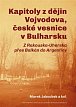 Kapitoly z dějin Vojvodova, české vesnice v Bulharsku - Z Rakouska-Uherska přes Balkán do Argentiny