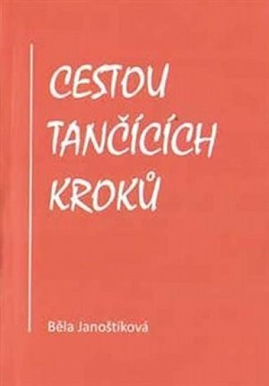 Cestou tančících kroků - Básně a texty o cestách vedou čtenáře tentokrát do Říma, Istanbulu, Los Angeles a na další místa