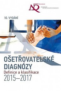 Ošetřovatelské diagnózy - Definice a klasifikace 2015–2017