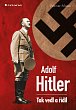 Adolf Hitler - Tak vedl a řídil