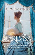 Carevna - Román o Marii Fjodorovně, matce posledního cara