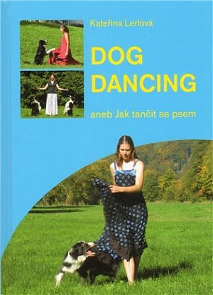 Dog Dancing aneb Jak tančit se psem