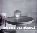 Milena Valušková - Fotografie 1971-2017