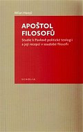 Apoštol filosofů - Studie k Pavlově politické teologii a její recepci v soudobé filosofii