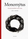 Monomýtus - Syntetické pojednání o teorii mýtu