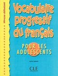 Vocabulaire progressif du francais pour les adolescents: Livre + corrigés
