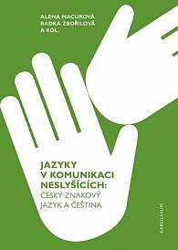 Jazyky v komunikaci neslyšících - Český znakový jazyk a čeština, 2.  vydání