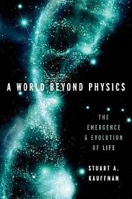 A World Beyond Physics : The Emergence and Evolution of Life