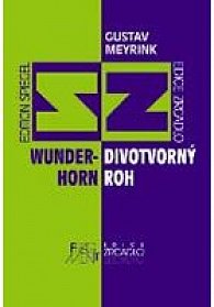 Divotvorný roh / Wunderhorn - edice Zrcadlo