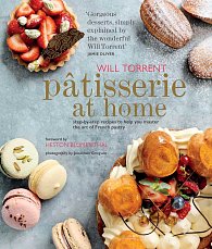 Patisserie at Home: Step-by-step recipes to help you master the art of French pastry