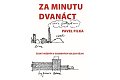 Za minutu dvanáct - Český inženýr v ozubených kolech dějin