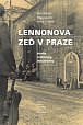 Lennonova zeď v Praze - studie, rozhovory, dokumenty