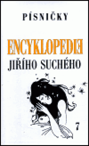 Encyklopedie Jiřího Suchého 7: Písničky To - Ž