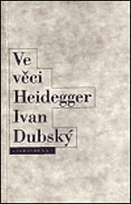 Ve věci Heidegger Problém Heideggerovy biografie