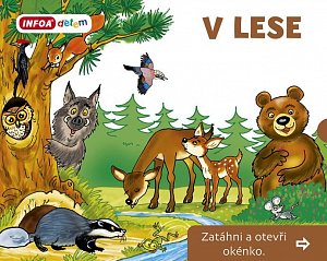 V Lese - Zatáhni a otevři okénko