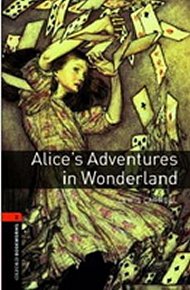 Oxford Bookworms Library 2 Alice´s Adventures in Wonderland (New Edition)