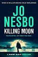Killing Moon: The Must-Read New Harry Hole Thriller From The No.1 Sunday Times Bestseller