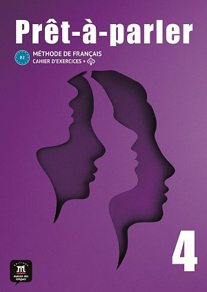 Pret-a-parler 4 (B2) - Cahier d´exercices + MP3 téléchargeables