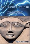 Moudrost Hathorů - Poselství dávné civilizace o tom, jak probudit a trénovat své interdimenzionální schopnosti + 2 CD