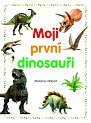 Moji první dinosauři