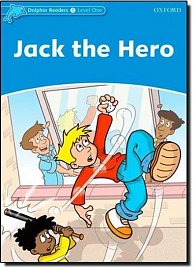 Dolphin Readers 1 Jack the Hero