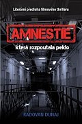 Amnestie která rozpoutala peklo