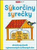 Sýkorčiny syrečky - obrázkový slovník vyjmenovaných a příbuzných slov