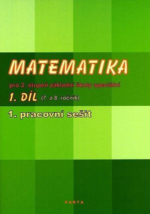 Matematika pro 2. stupeň ZŠ speciální, 1. pracovní sešit (pro 7. ročník), 2.  vydání