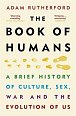 The Book of Humans : The Story of How We Became Us