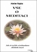 Vše o meditaci - Jak si rychle a jednoduše zklidnit mysl