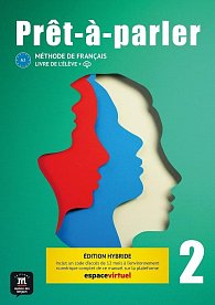 Pret-a-parler 2 (A2) - Édition hybride Livre de l´éleve + Espacevirtuel (12 mois)