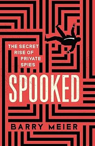 Spooked: The Secret Rise of Private Spies