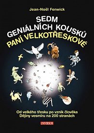 Sedm geniálních kousků paní Velkotřeskové: Od velkého třesku po vznik člověka. Dějiny vesmíru na 200 stranách