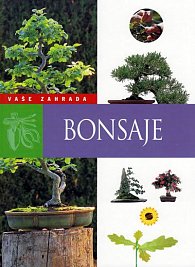 Bonsaje - Moje zahrada - 2. vydání