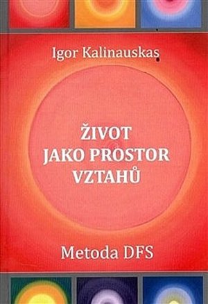 Život jako prostor vztahů - Metoda DFS