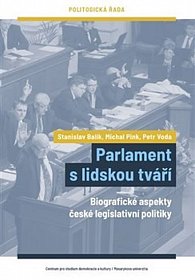 Parlament s lidskou tváří - Biografické aspekty české legislativní politiky